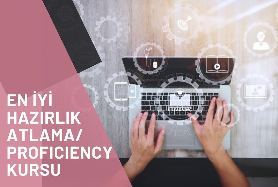 En İyi Hazırlık Atlama/ Proficiency Kursu